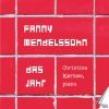 Fanny Mendelssohn - Das Jahr; 12 Charakterstücke für Klavier - Christina Bjørkøe